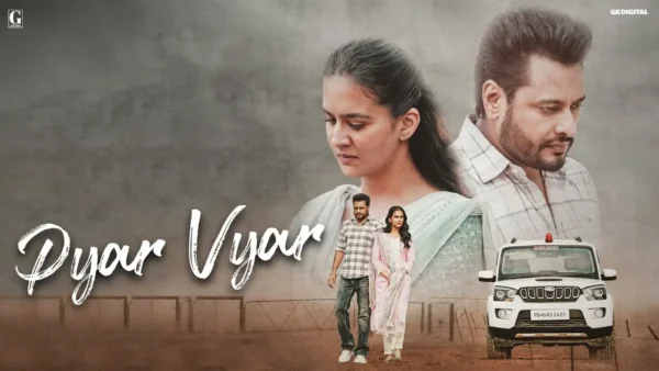 Pyar-Vyar-Lyrics-Karan-Randhawa-Majhail-Movie