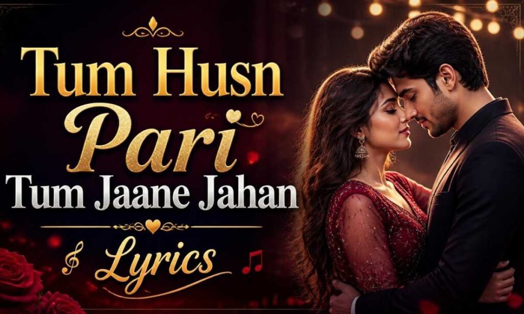 tum-husn-pari-tum-jaane-jahan-lyrics
