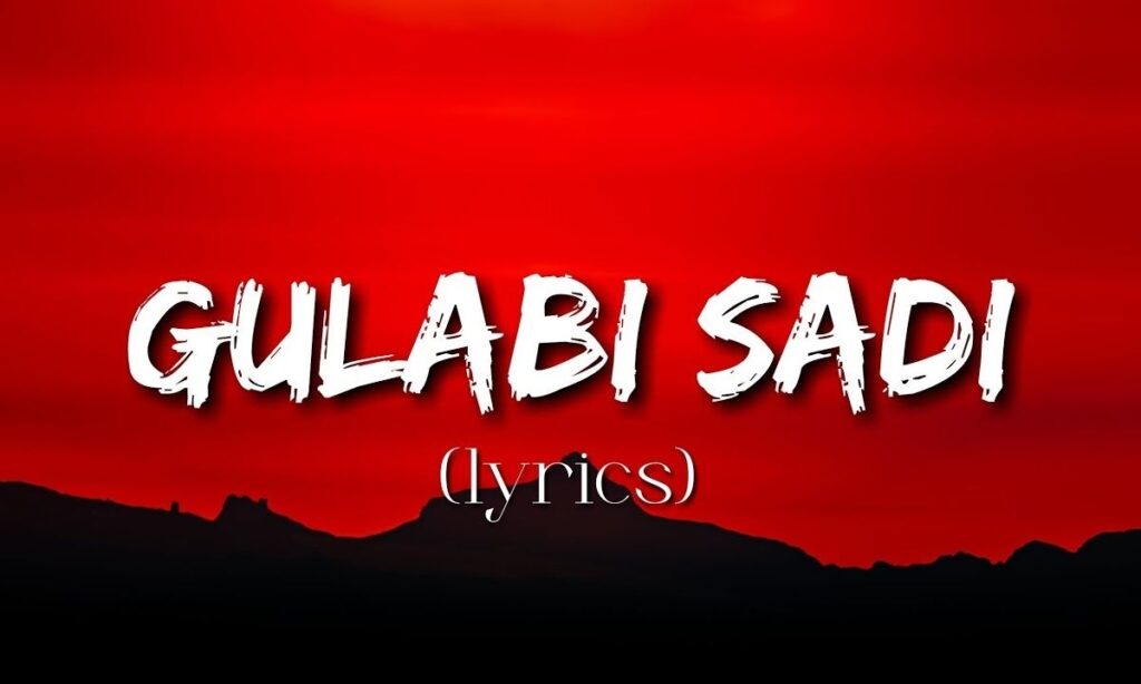 gulabi-sadi-lyrics